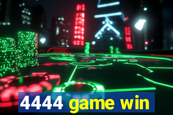 4444 game win